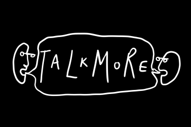 Talk More